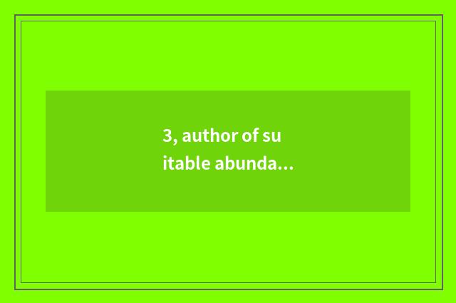 3, author of suitable abundant science and technology?