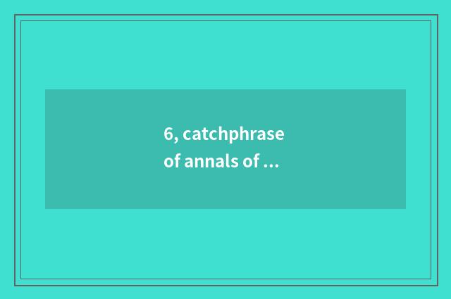 6, catchphrase of annals of encourage of class culture wall?