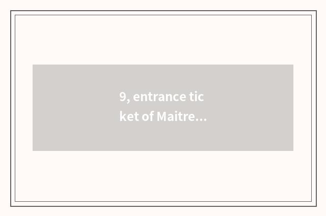 9, entrance ticket of Maitreya zoology garden?