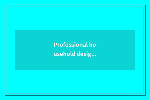 Professional household designs a group