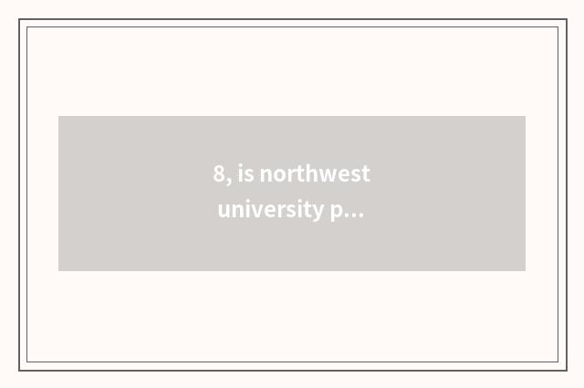 8, is northwest university professional?