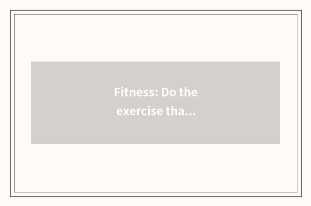 Fitness: Do the exercise that do not have oxygen first or oxygen moves?