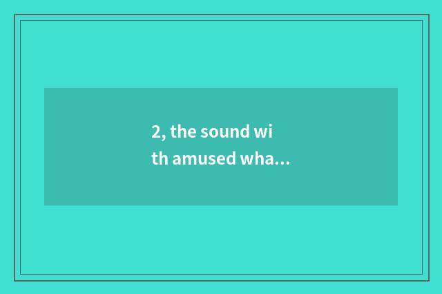 2, the sound with amused what dominates sport?