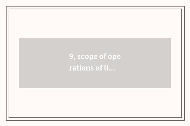 9, scope of operations of limited company of car science and technology?