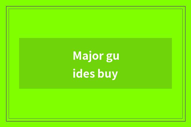Major guides buy