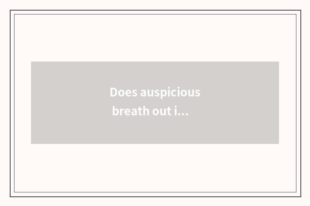 Does auspicious breath out insular travel strategy?