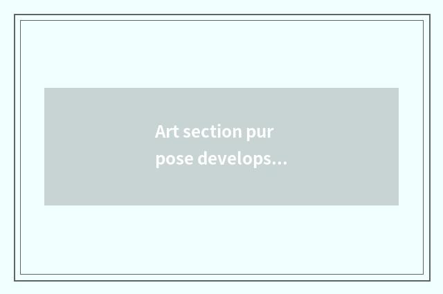 Art section purpose develops put together of recreation of put together art tren