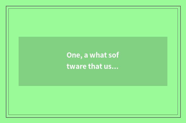 One, a what software that uses by gold does the first finance and economics talk