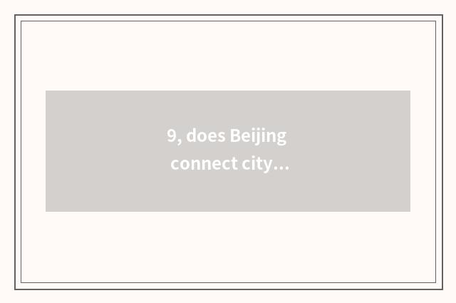 9, does Beijing connect city where to there is pet hospital?