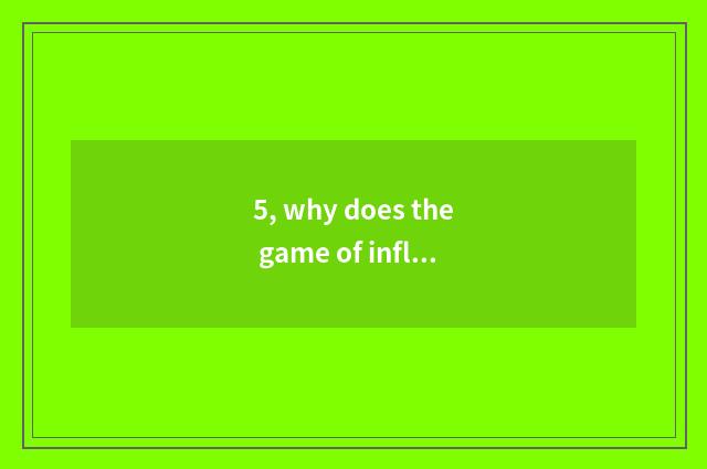 5, why does the game of influence want cutout to decrease?