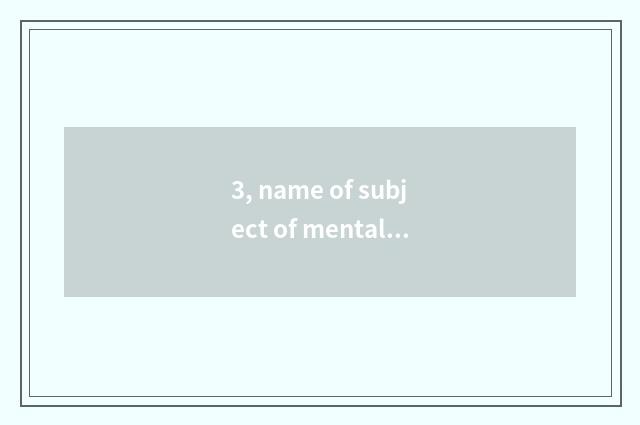 3, name of subject of mental health film?
