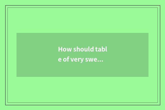 How should table of very sweet and fashionable article keep the client's home?