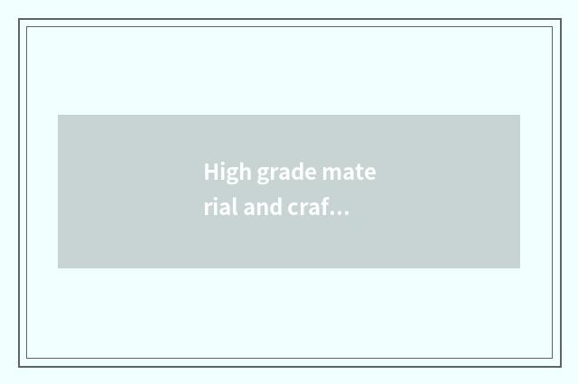 High grade material and craft, ensure furniture quality