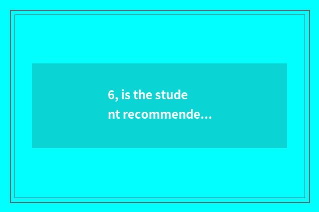 6, is the student recommended with digital camera?