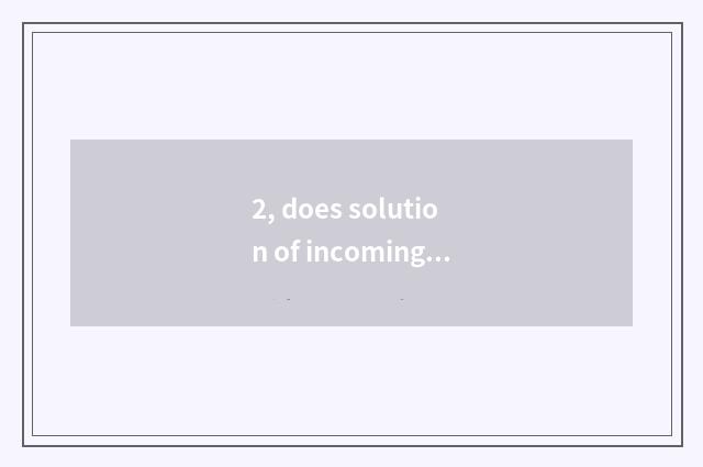 2, does solution of incoming telegram science and technology lock up plan?