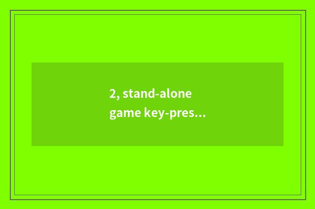 2, stand-alone game key-press?