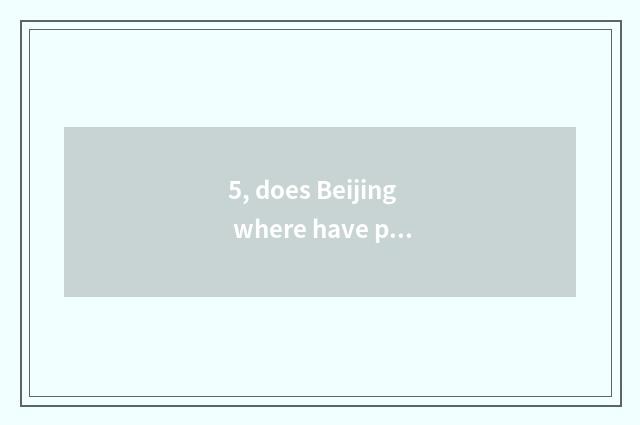 5, does Beijing where have pet things terminal market?