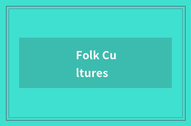 Folk Cultures