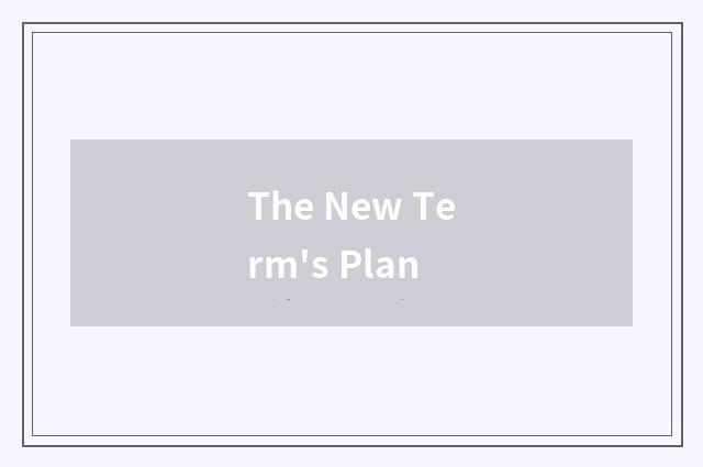 The New Term's Plan