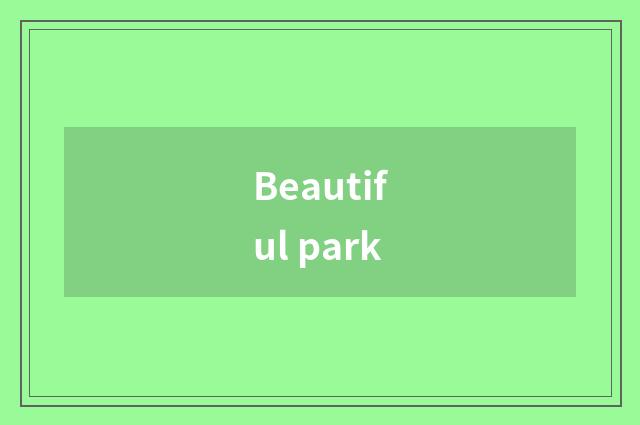 Beautiful park