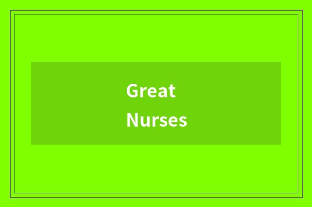 Great Nurses