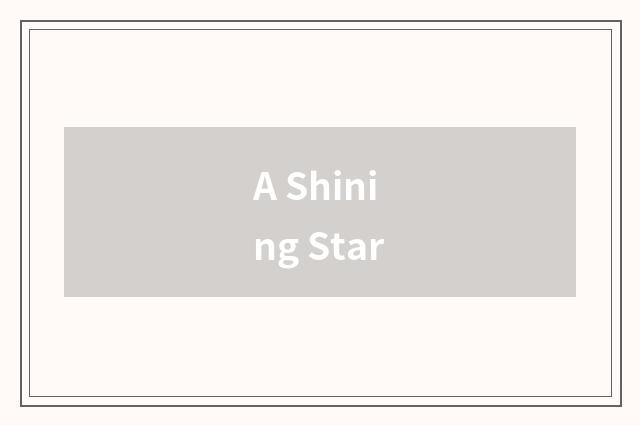 A Shining Star