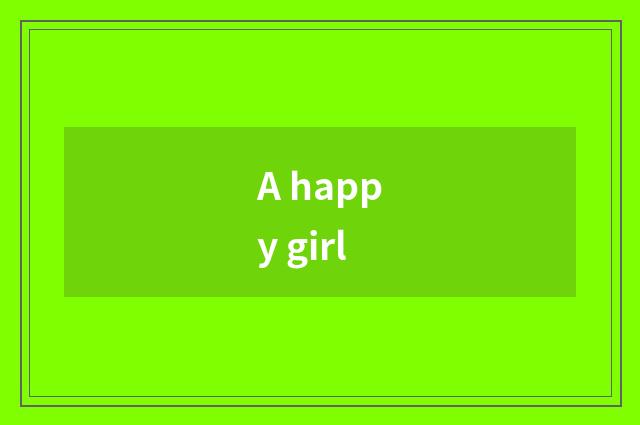 A happy girl