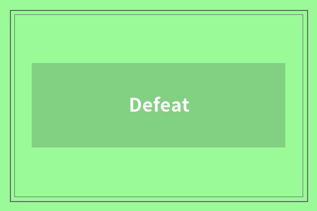 Defeat