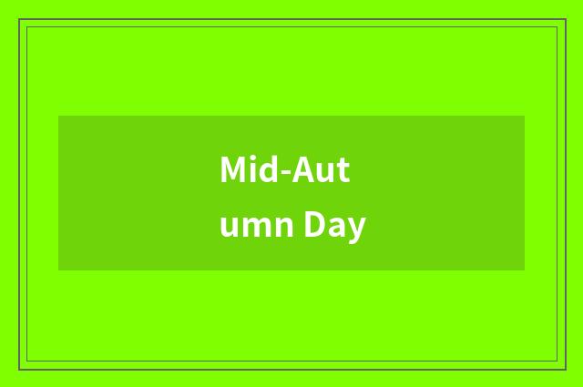 Mid-Autumn Day