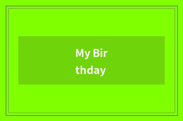 My Birthday